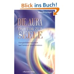 Die Aura. Das Tor zur Seele
