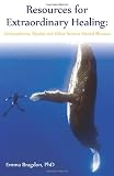 Resources for Extraordinary Healing: Schizophrenia, Bipolar and Other Serious Mental Illnesses