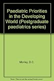 Paediatric priorities in the developing world