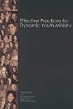 Effective Practices for Dynamic Youth Ministry