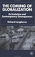 The Coming of Globalization: Its Evolution and Contemporary Consequences