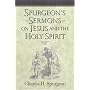 Spurgeon's Sermons on Jesus and the Holy Spirit