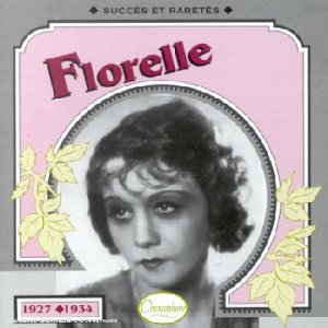 CD-Charts  Music : Florelle 1927 - 1934