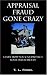 Appraisal Fraud Gone Crazy: Learn How to Read an Appraisal