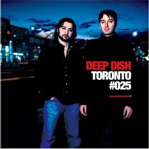 CD-Charts  Music : Global Underground 25: Deep Dish in Toronto