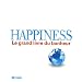 Happiness : Le grand livre du bonheur