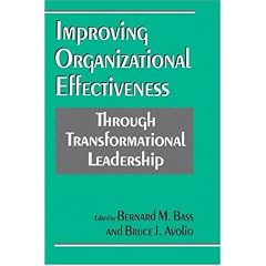 Improving Organizational Effectiveness through Transformational Leadership