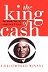 The King of Cash: The Inside Story of Laurence Tisch