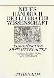 Produkt-Bild: Neues Handbuch der Literaturwissenschaft: Europ&auml;isches Sp&auml;tmittelalter. (Bd. 8)