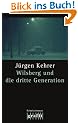 Wilsberg und die dritte Generation. Kriminalroman
