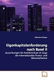 Produkt-Bild: Eigenkapitalanforderung nach Basel II: Auswirkungen f&uuml;r Kreditinstitute im Zuge der internationalen Finanz- und Wirtschaftskrise