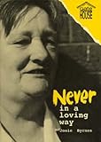 Never in a loving way