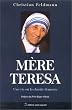 M�re Teresa : Une vie o� la charit� demeure