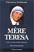 Mère Teresa : Une vie où la charité demeure