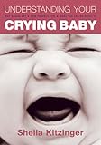 Understanding your crying baby