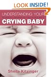 Understanding Your Crying Baby: Why Babies Cry, How Parents Feel and What You Can do About it