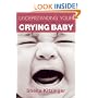 Understanding Your Crying Baby: Why Babies Cry, How Parents Feel and What You Can do About it