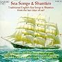 Sea Songs and Shanties: Traditional English Songs from the Last Days of Sail