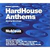 Nukleuz Presents Hard House Anthems Vol.1