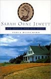 Sarah Orne Jewett: Her World And Her Work (Radcliffe Biography Series)
