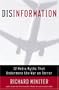 Disinformation : 22 Media Myths That Undermine the War on Terror