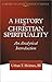 Books : A History of Christian Spirituality: An Analytical Introduction (The Library of Episcopalian Classics)