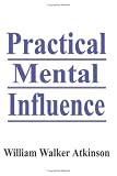 Practical Mental Influence