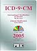 ICD-9-CM International Classification of Diseases, 9th Revision, Clinical Modification, 2005 (Coder's Choice)