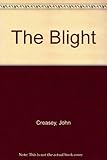 The blight : a story of Dr.Palfrey