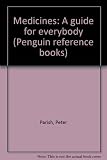 Medicines : a guide for everybody