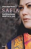Safia - Eine Scheichtochter k&auml;mpft f&uuml;r ihr Land - Johanna         Awad-Geissler
