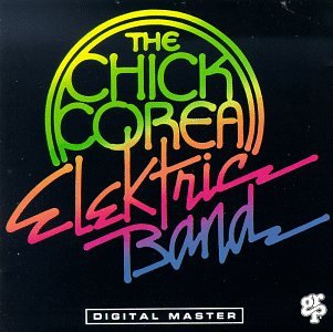 Chick Corea - The Elektric Band - Zortam Music
