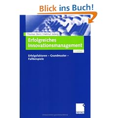 Erfolgreiches Innovationsmanagement: Erfolgsfaktoren - Grundmuster - Fallbeispiele
