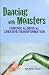 Dancing with Monsters: Chronic Illness as Creative Transformation