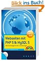 Webseiten mit PHP und MySQL 5. Web-Technologien f�r Ein- und Umsteiger