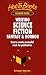 Writing Science Fiction, Fantasy and Horror: How to Create Successful Work for Publication (How to Books (Midpoint))