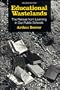 EDUCATIONAL WASTELANDS: The Retreat from Learning in Our Public Schools