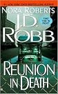 Reunion in Death (In Death Series #14) by J. D. Robb, Nora Roberts