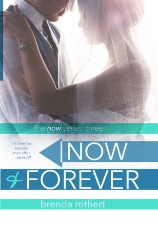 Now and Forever (Now Series Book 3)