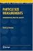 Particle Size Measurements: Fundamentals, Practice, Quality (Particle Technology Seri...