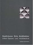 Stadtr�ume Orte Architektur, Gerber Architekten