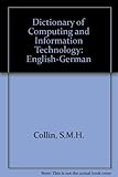 Dictionary of computing and information technology : English-German