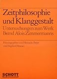 Produkt-Bild: Zeitphilosophie und Klanggestalt: Untersuchungen zum Werk Bernd Alois Zimmermanns (Schriften der Hochschule f&uuml;r Musik W&uuml;rzburg)