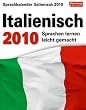 Italienisch 2010: Sprachen lernen leicht gemacht: �bungen, Dialoge, Geschichten