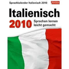 Italienisch 2010: Sprachen lernen leicht gemacht: �bungen, Dialoge, Geschichten