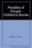 Parables of Dougal : children's stories for church and school assemblies