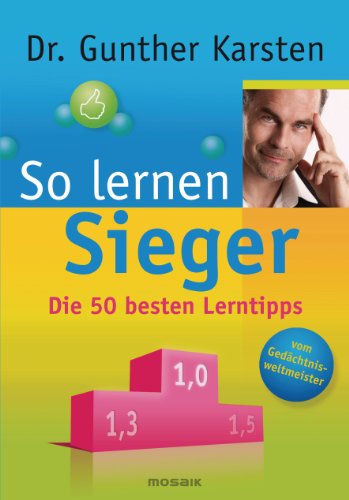 So lernen Sieger: Die 50 besten Lerntipps (German Edition)