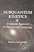 Subquantum Kinetics: A Systems Approach to Physics and Cosmology