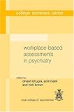 Workplace-based assessments in psychiatry