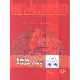 Neuro-Acupuncture, Volume 1: Neuroscience Basics by  Zang Hee Cho Ph.D.